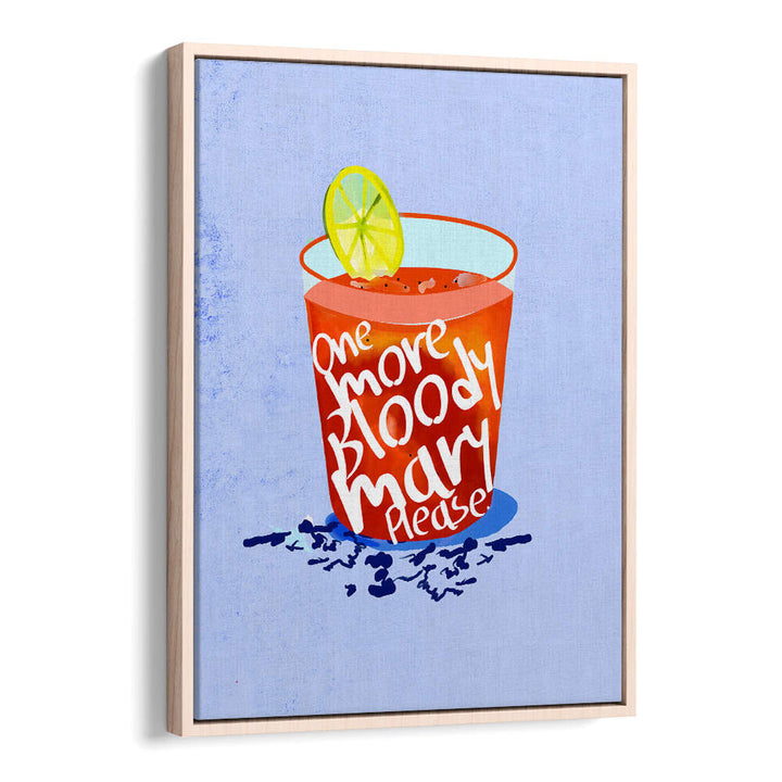 ONE MORE BLOODY MARY PLEASE