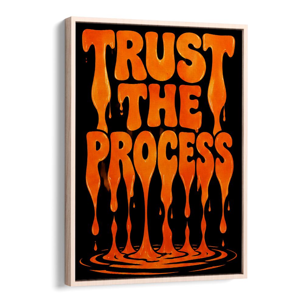 TRUST THE PROCESS - II
