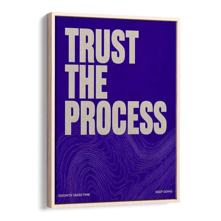 TRUST THE PROCESS
