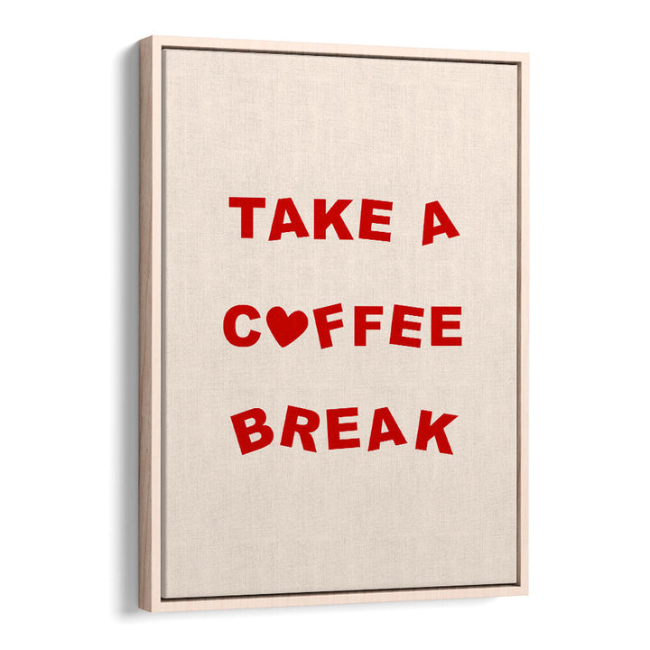 TAKE A COFFEE BREAK , BAR & CAFE ART