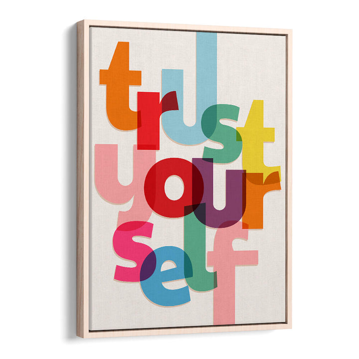 TRUST YOURSELF