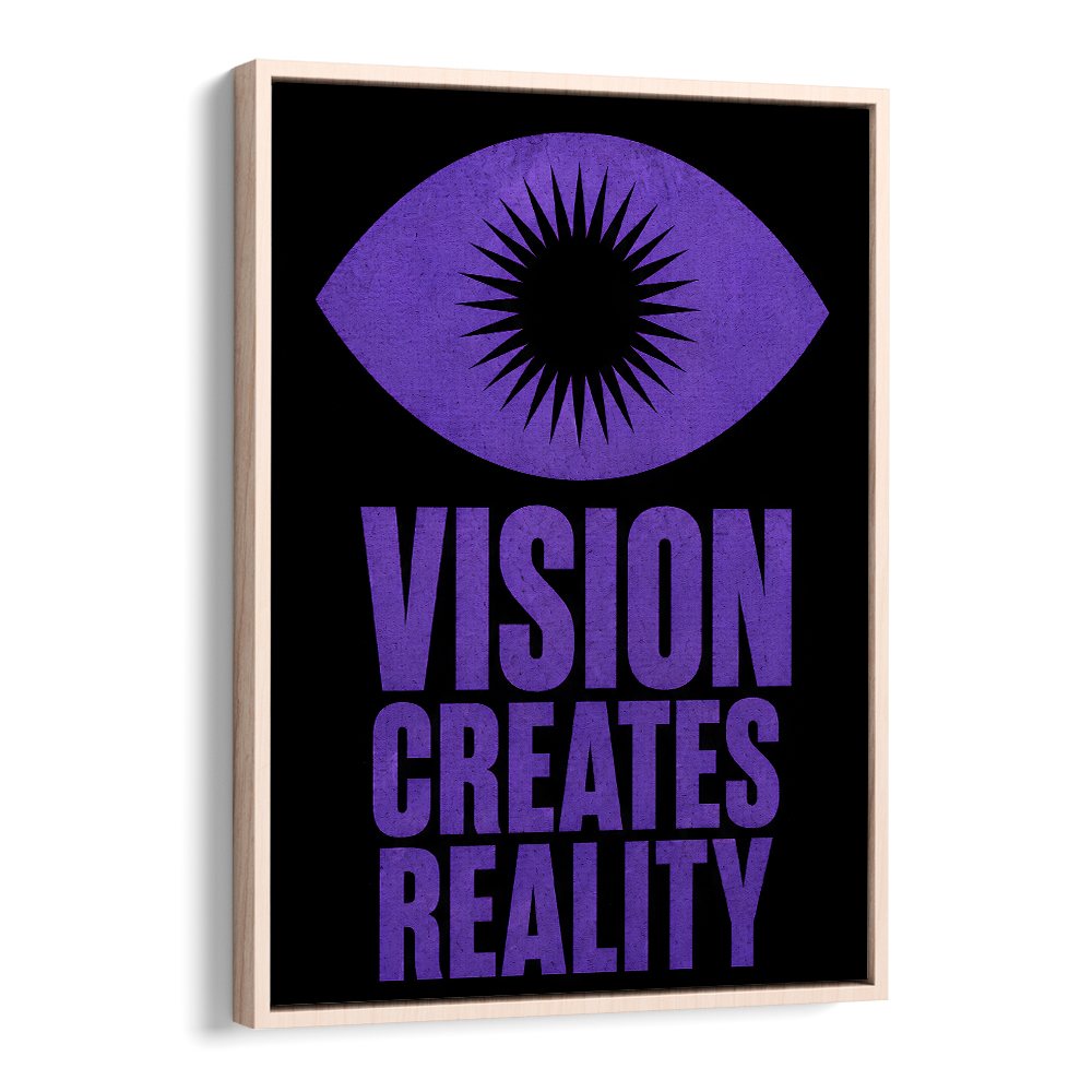 VISION CREATES REALITY