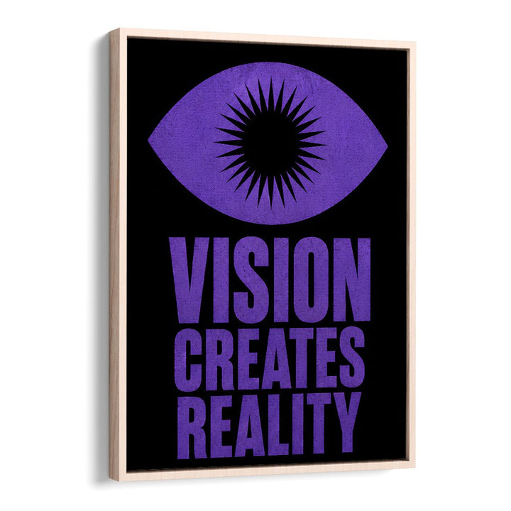 VISION CREATES REALITY