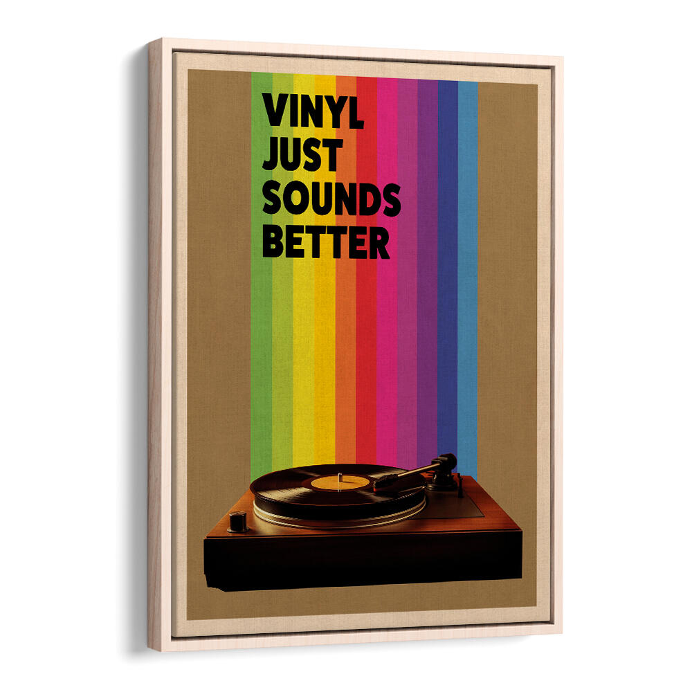 VINYL JUST SOUNDS BETTER
