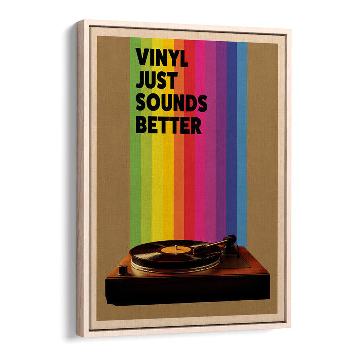 VINYL JUST SOUNDS BETTER