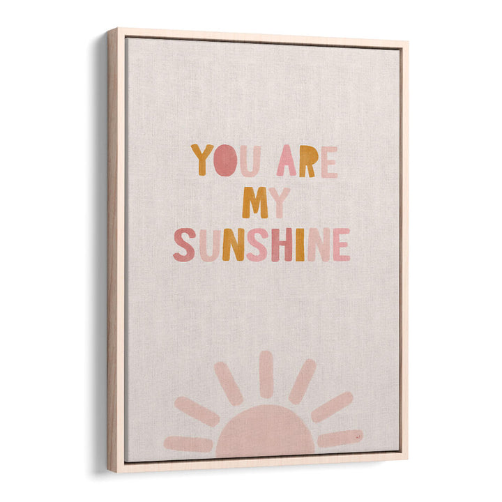 YOU ARE MY SUNSHINE , QUOTES & TYPOGRAPHY POSTERS