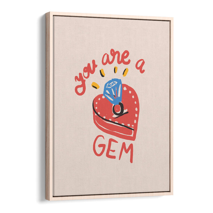 YOU ARE A GEM