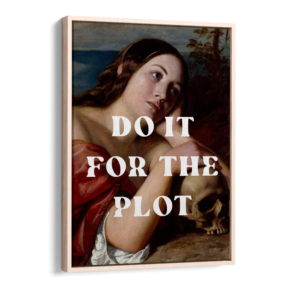 DO IT FOR THE PLOT , ALTERED ART PRINTS
