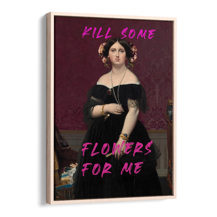 KILL SOME FLOWERS FOR ME , ALTERED ART PRINTS