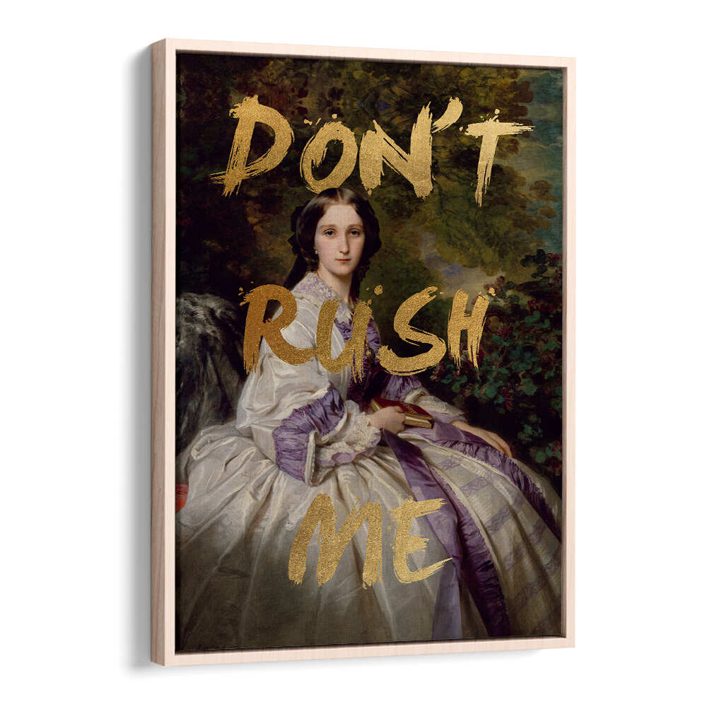 GOLD DON'T RUSH ME , ALTERED ART PRINTS