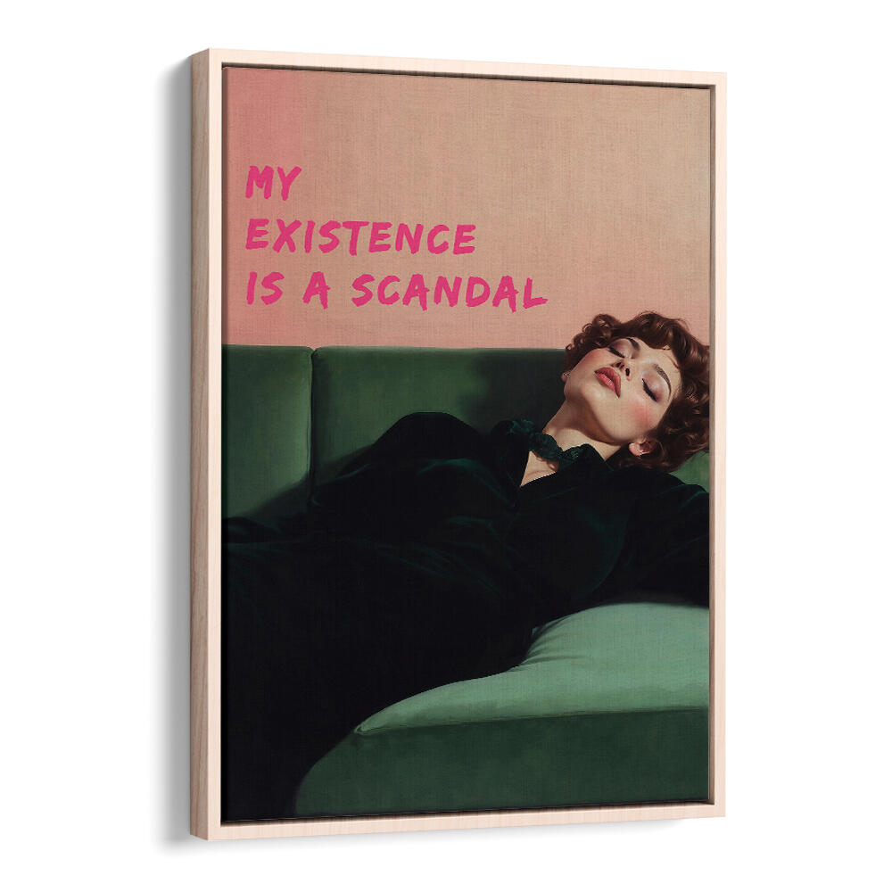 MY EXISTENCE IS A SCANDAL , ALTERED ART PRINTS