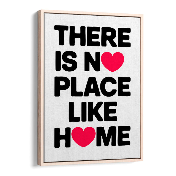 NO PLACE LIKE HOME , QUOTES & TYPOGRAPHY POSTERS
