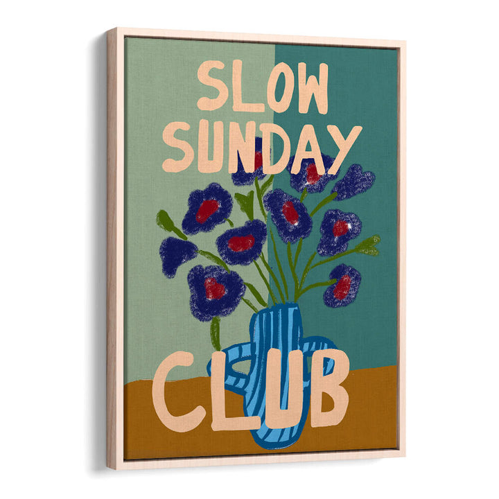 LAZY BLOOM VASE , QUOTES & TYPOGRAPHY POSTERS