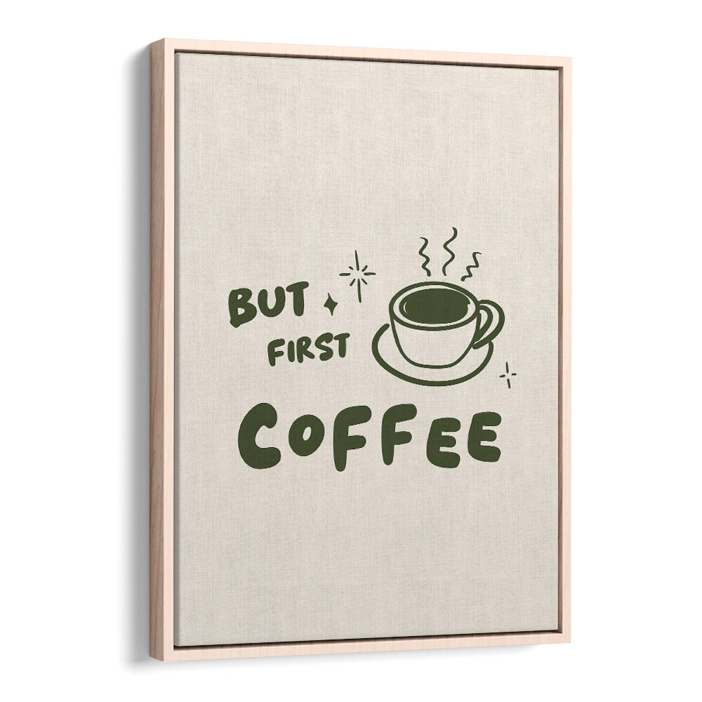 BUT FIRST COFFEE