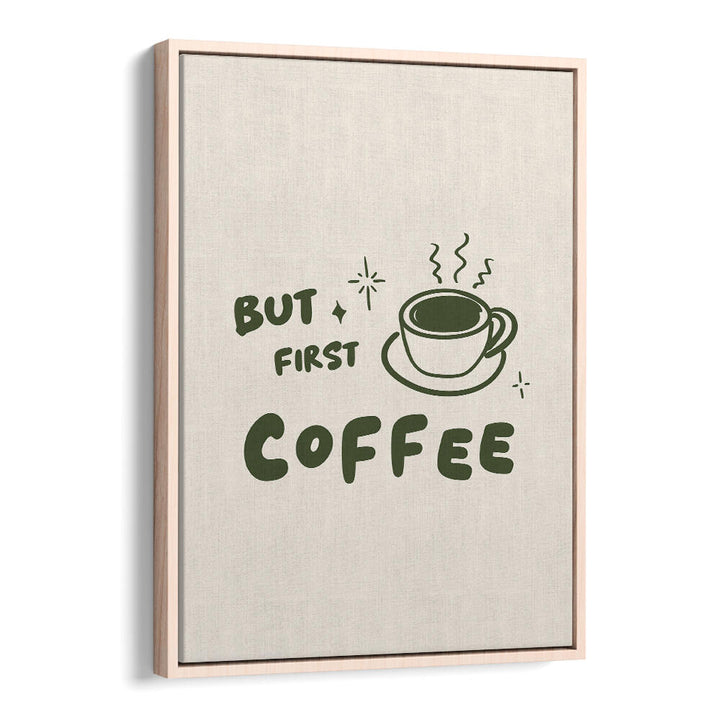 BUT FIRST COFFEE