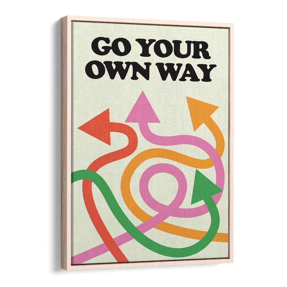 GO YOUR OWN WAY , QUOTES & TYPOGRAPHY POSTERS