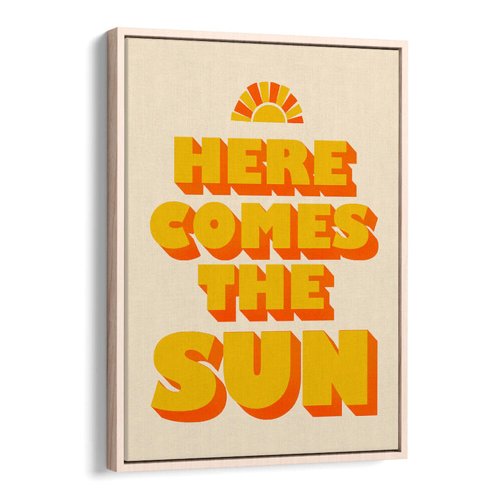HERE COMES THE SUN