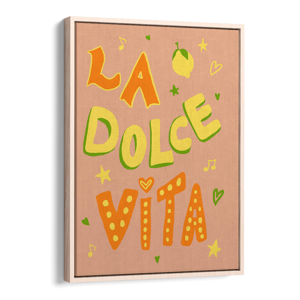 LA DOLCE VISTA , QUOTES & TYPOGRAPHY POSTERS