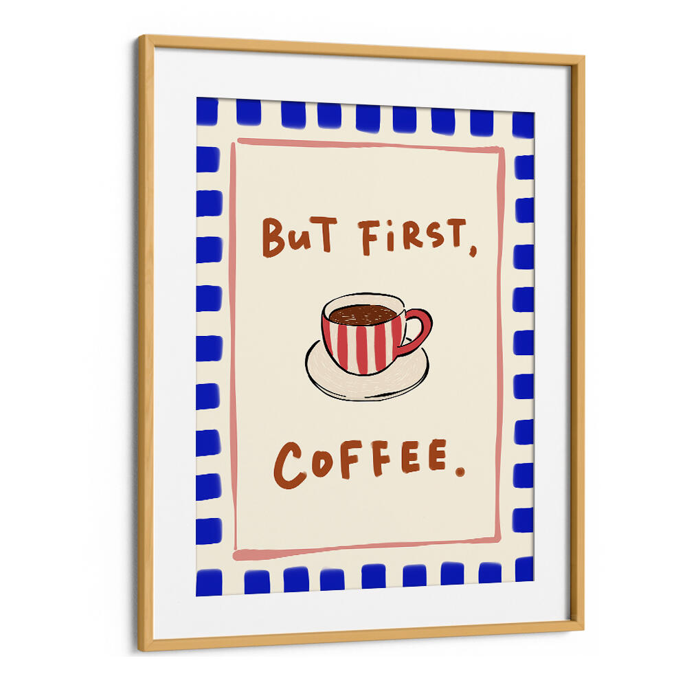 BUT FIRST, COFFEE - BLUE
