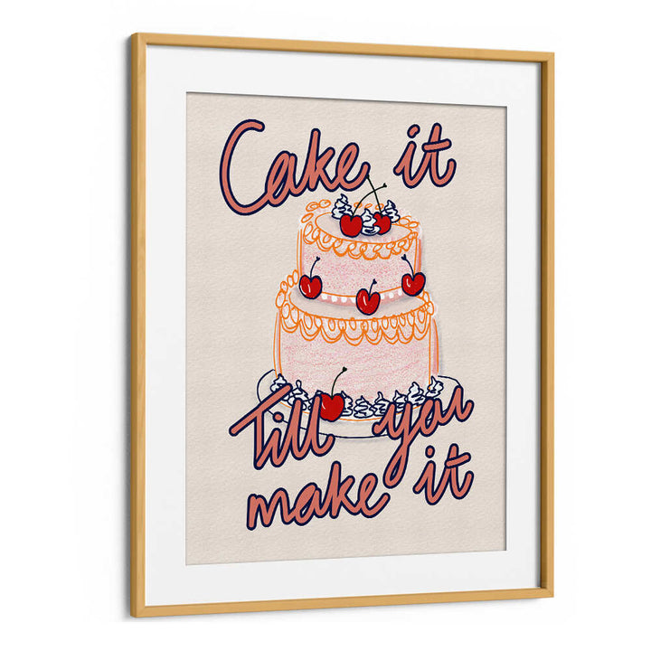 CAKE IT TILL YOU MAKE IT , KITCHEN POSTERS