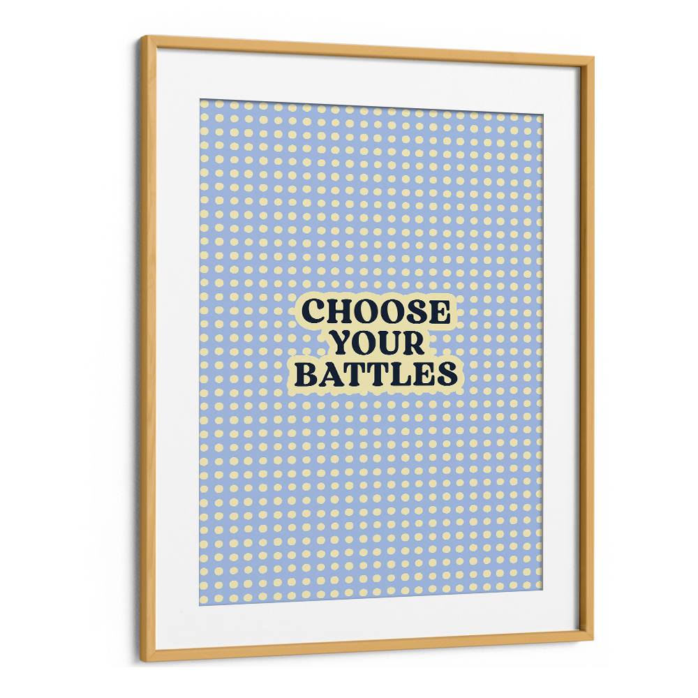 CHOOSE YOUR BATTLES QUOTE
