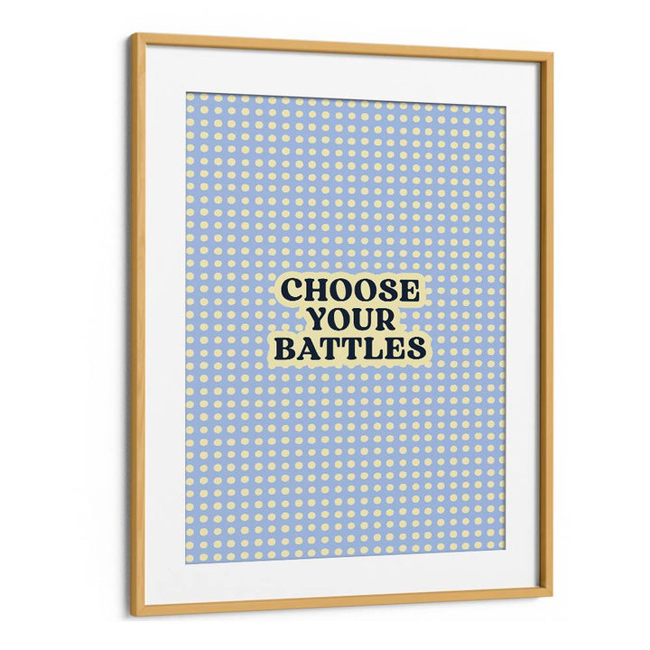 CHOOSE YOUR BATTLES QUOTE