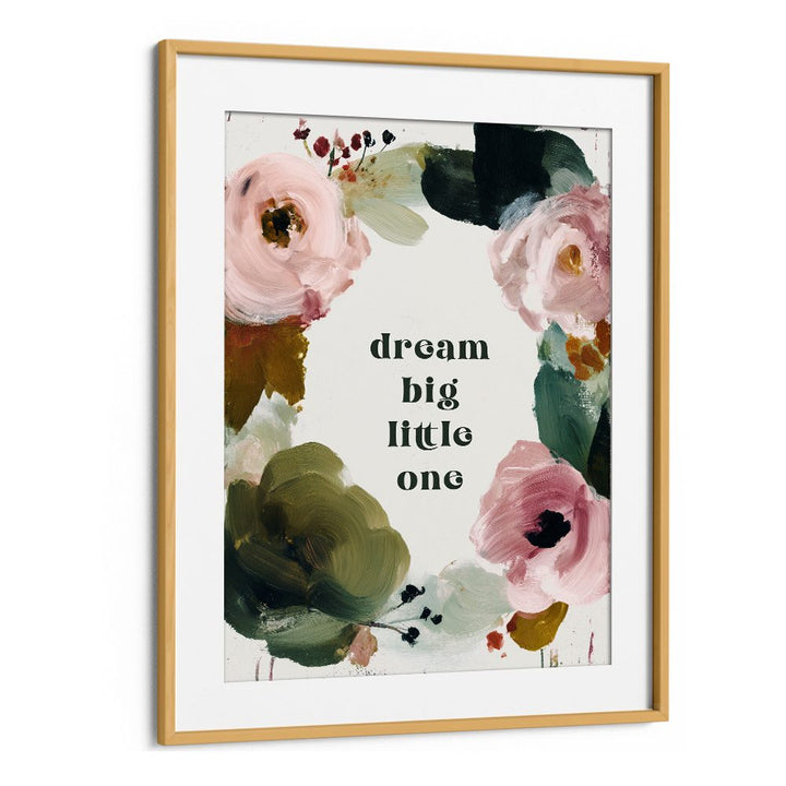 DREAM BIG (FLOWERY)