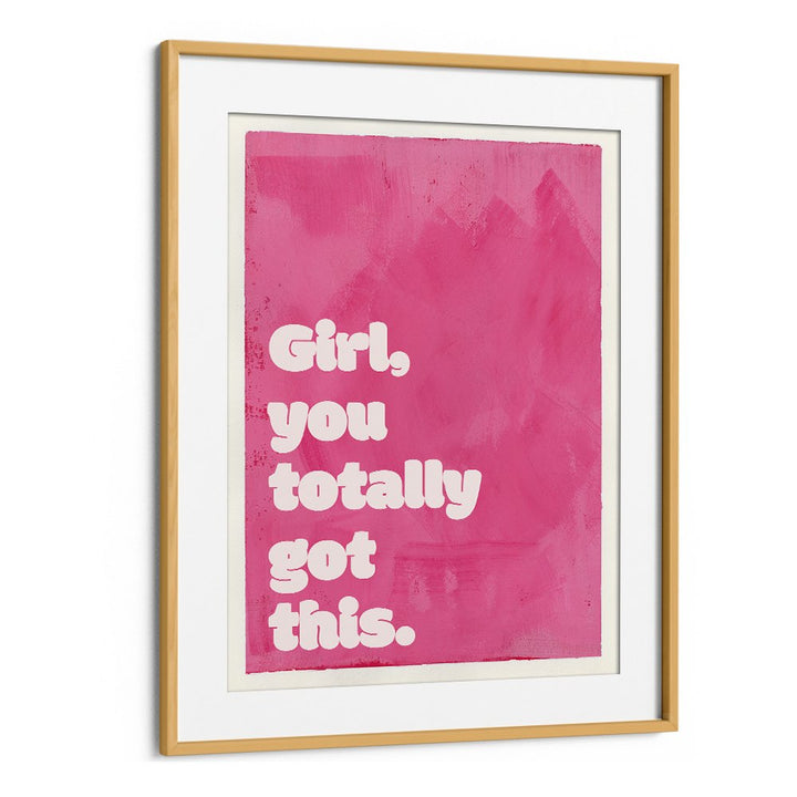 GIRL YOU TOTALLY GOT THIS