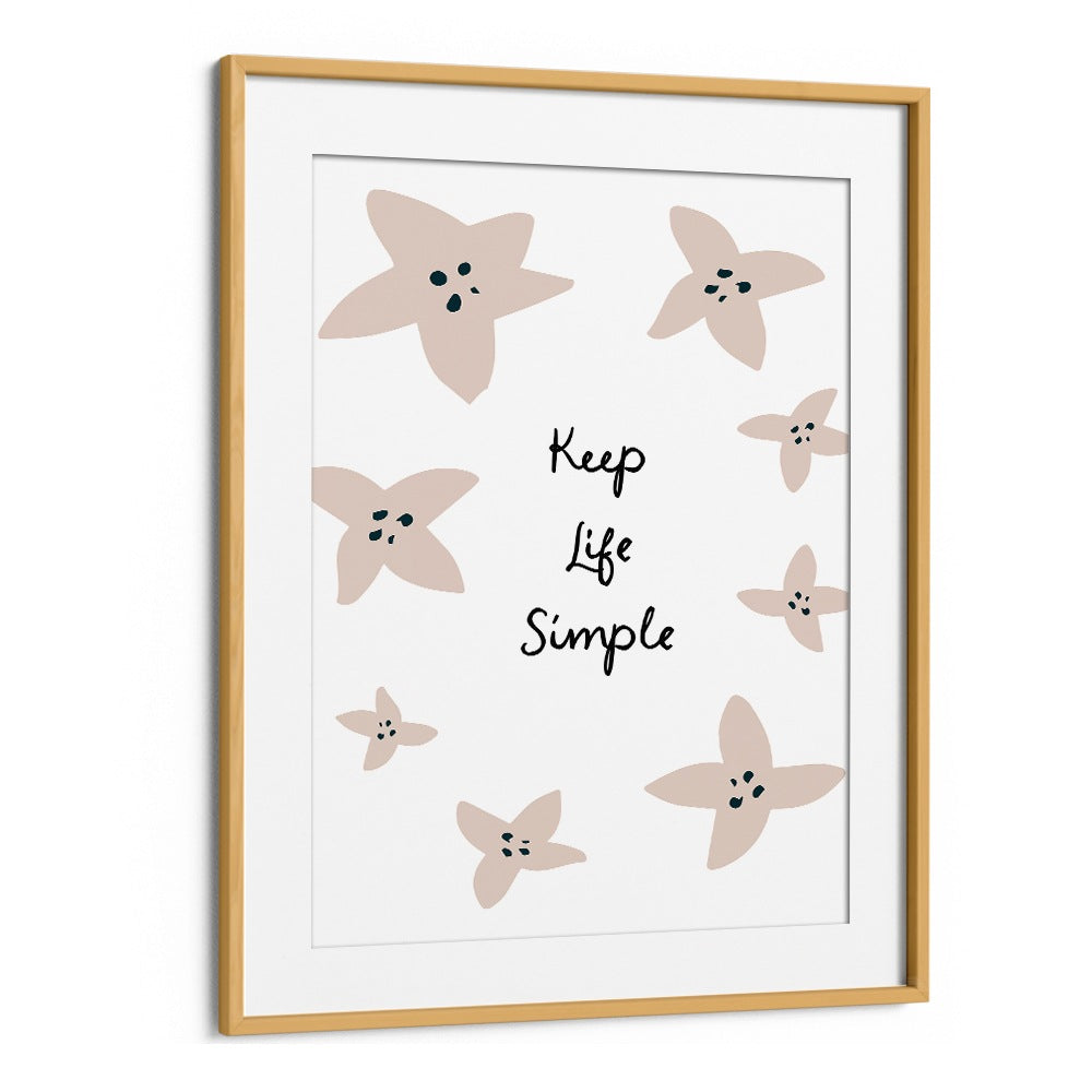 KEEP LIFE SIMPLE FLORAL