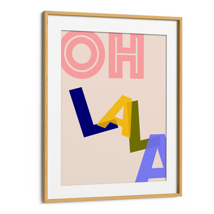 OOH LA LA VIBES , QUOTES & TYPOGRAPHY POSTERS