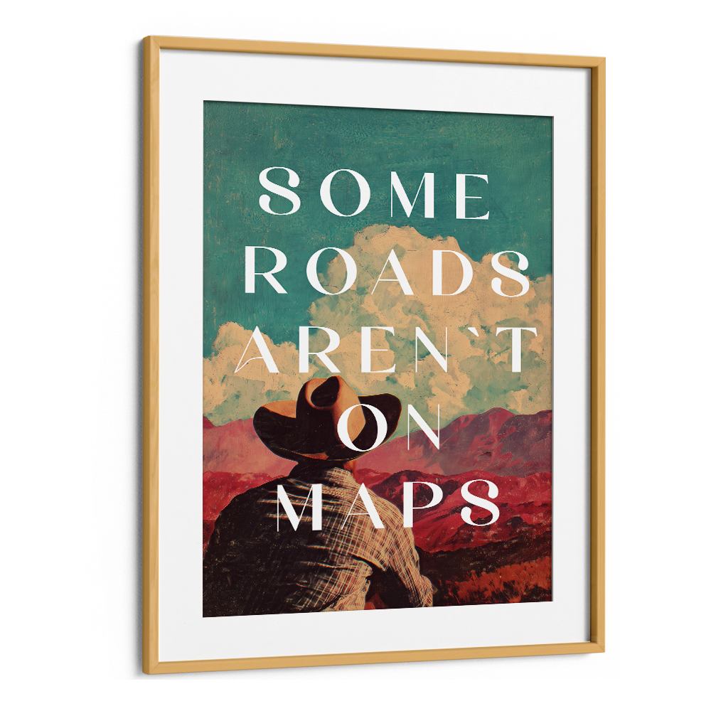 SOME ROADS ARTEN'T ON THE MAP