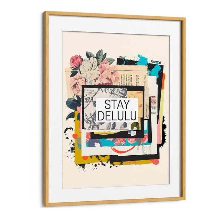 STAY DELULU , QUOTES & TYPOGRAPHY POSTERS