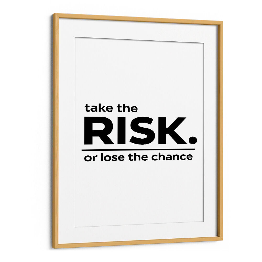 TAKE THE RISK II , QUOTES & TYPOGRAPHY POSTERS