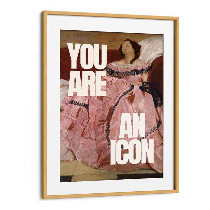 YOU ARE AN ICON