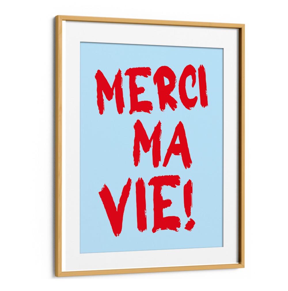 MERCI MA VIE!