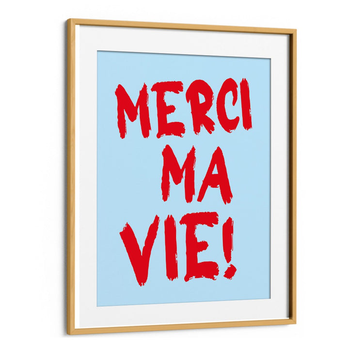 MERCI MA VIE!