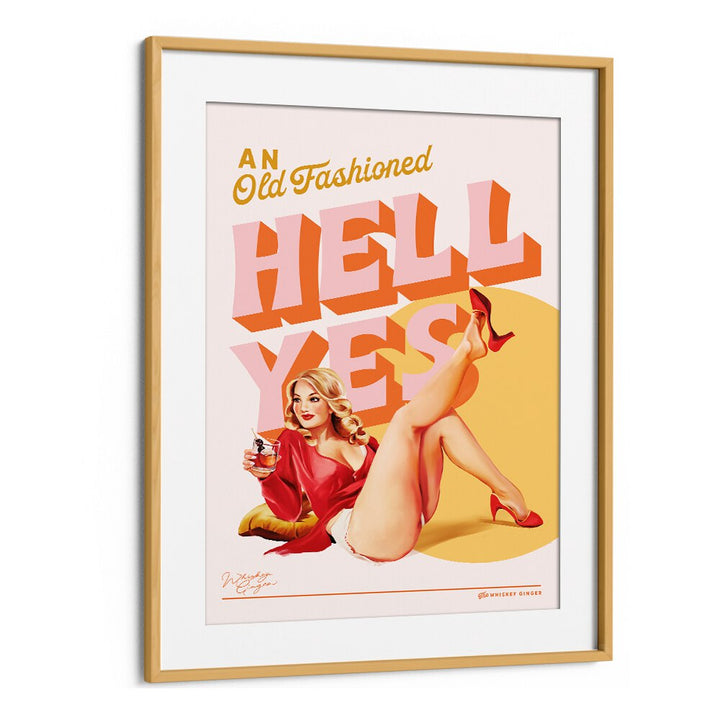 OLD FASHIONED HELL YES II BY THE WHISKEY GINGER , WOMEN ILLUSTRATION PAINTINGS