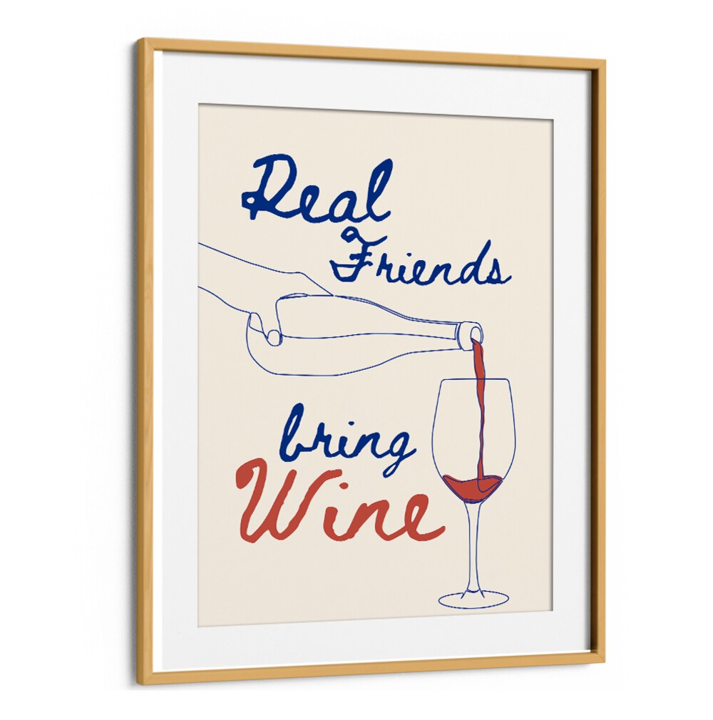 REAL FRIENDS BRING WINE