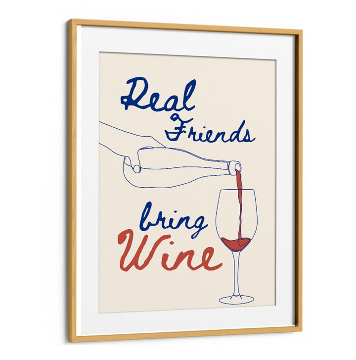 REAL FRIENDS BRING WINE