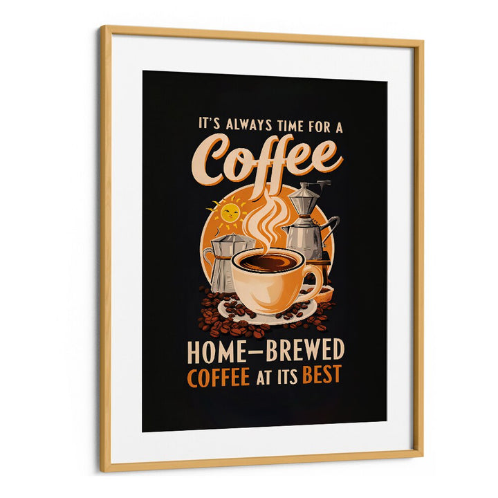 IT'S ALWAYS TIME FOR A COFFEE BY ANDREAS MAGNUSSON,  CAFE ART PRINTS , CAFE POSTERS