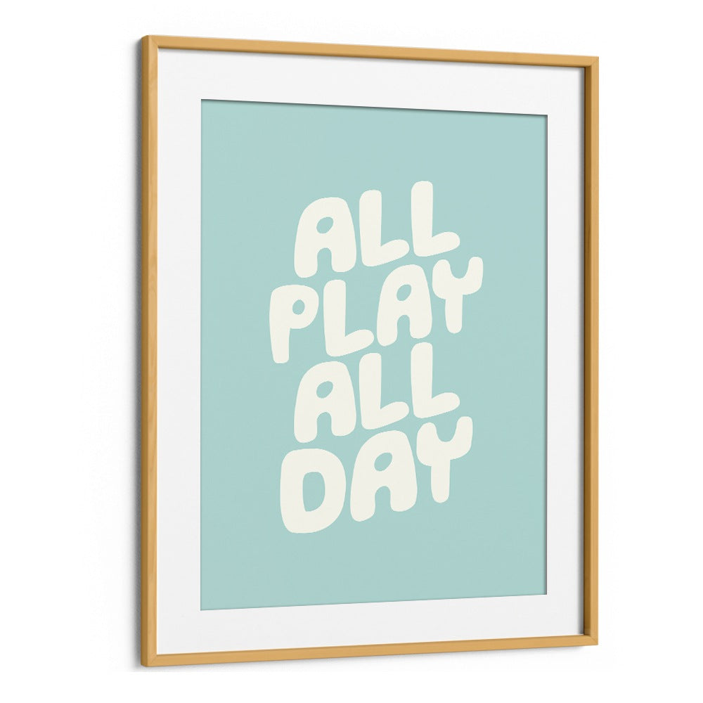 ALL PLAY ALL DAY BY BRETT WILSON , QUOTES AND TYPOGRAPHY POSTERS