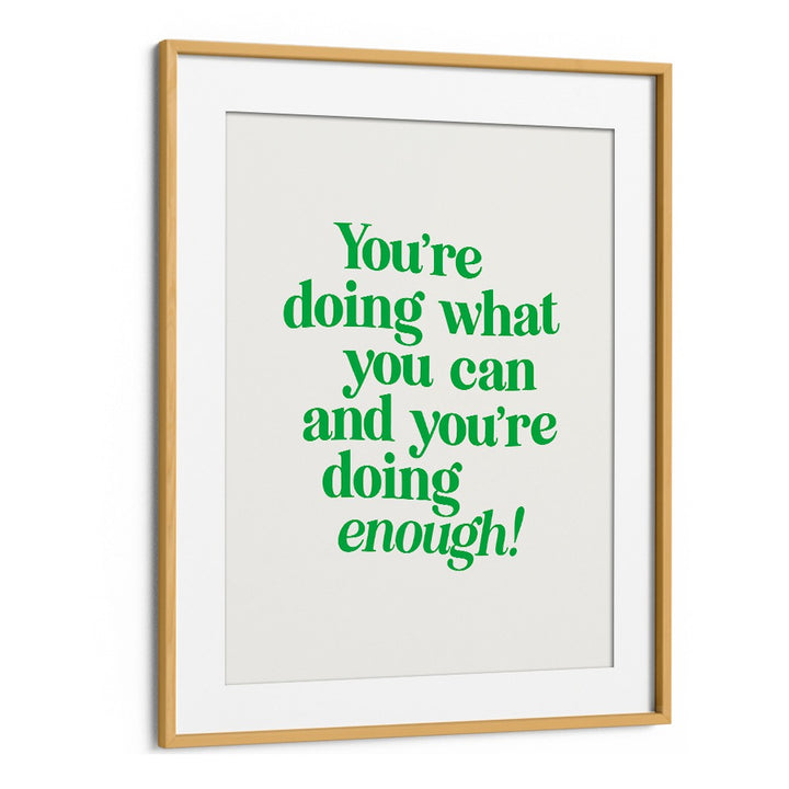 YOU'RE DOING ENOUGH BY BRETT WILSON , QUOTES AND TYPOGRAPHY POSTERS