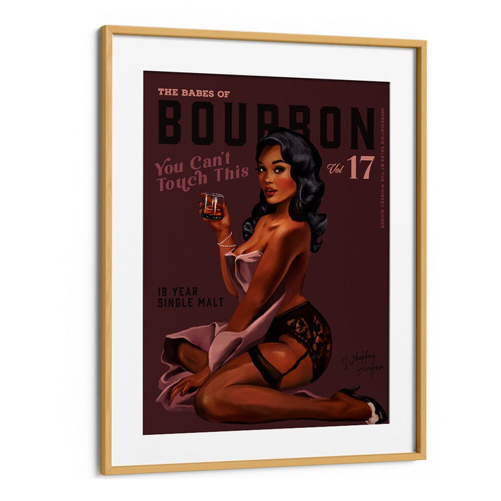 BABES OF BOURBON CANT TOUCH THIS SEXY RETRO PIN UP GIRL WHISKEY ART , BAR POSTERS