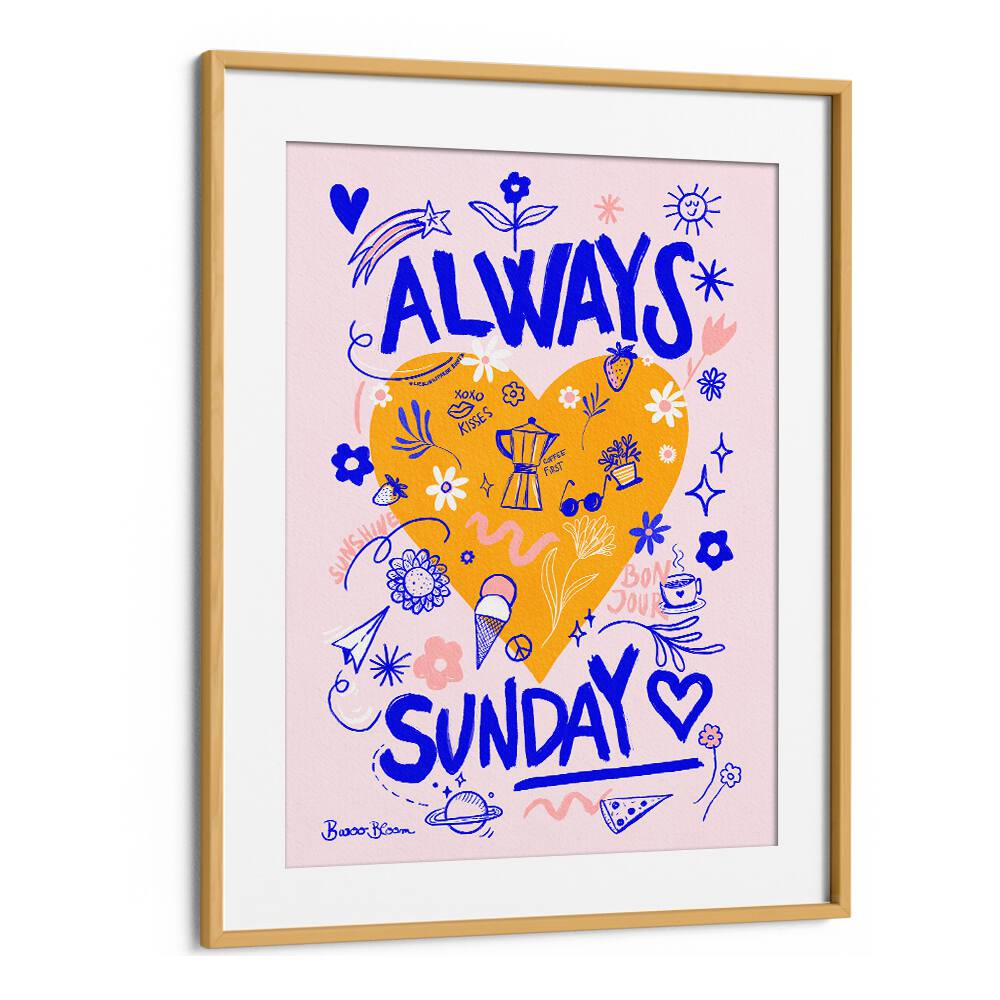 ALWAYS SUNDAY  , QUOTES AND TYPOGRAPHY POSTERS