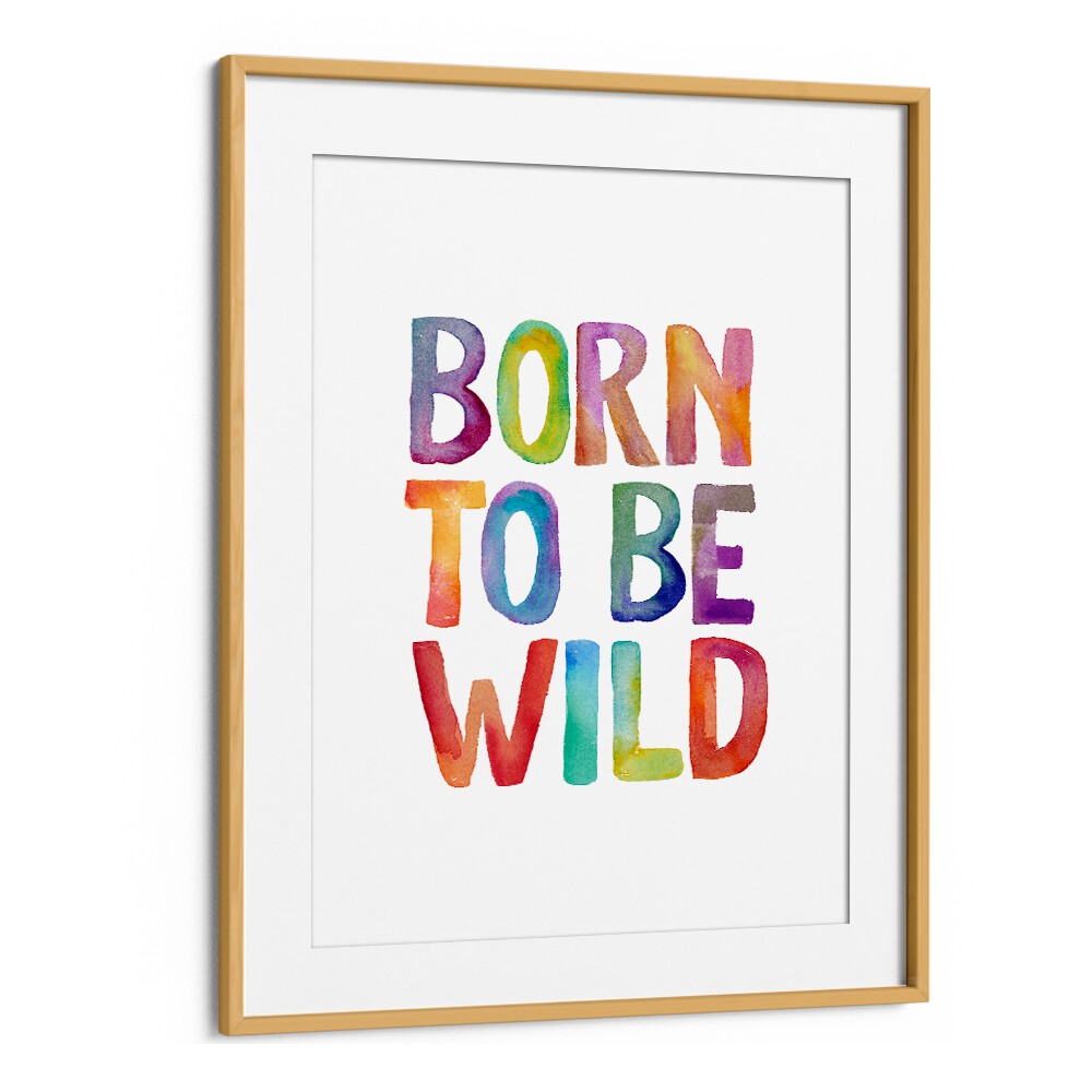 Colorful typography poster with "BORN TO BE WILD, QUOTES" by Brett Wilson, perfect for inspiring adventure.