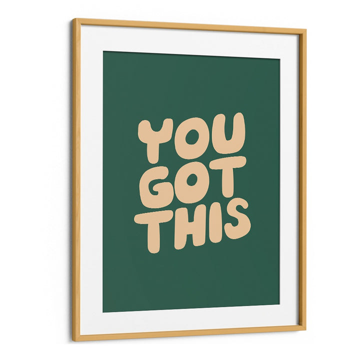 YOU GOT THIS BY BRETT WILSON , QUOTES AND TYPOGRAPHY POSTERS