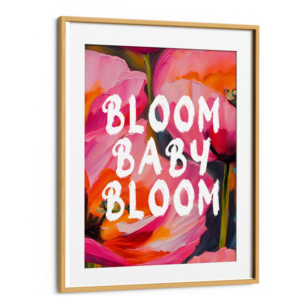 BLOOM BABY BLOOM