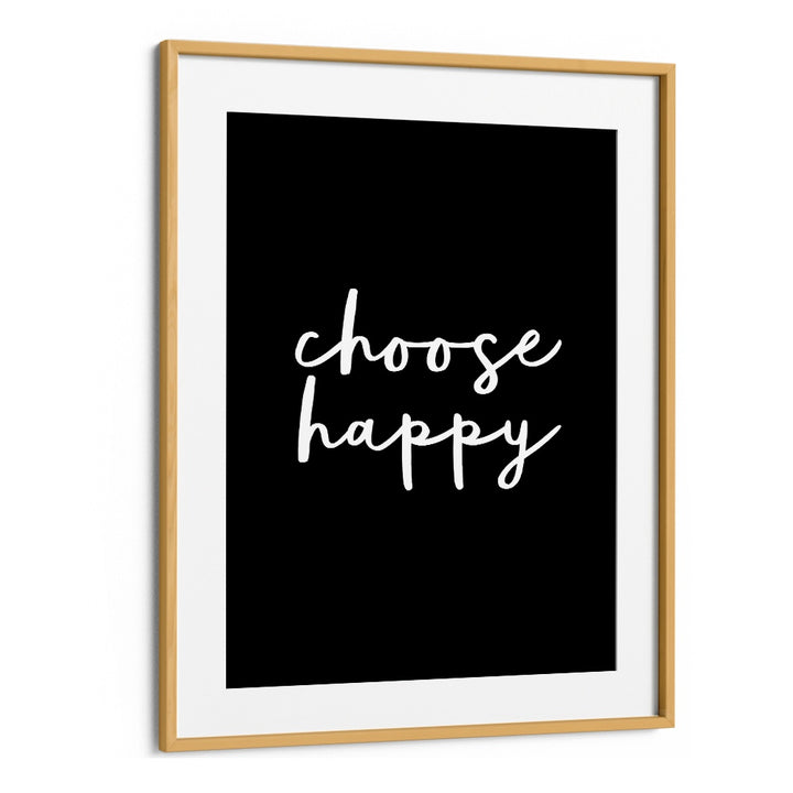 CHOOSE HAPPY II BY BRETT WILSON , QUOTES AND TYPOGRAPHY POSTERS