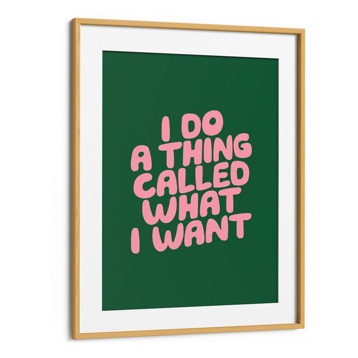 I DO A THING CALLED WHAT I WANT BY BRETT WILSON , QUOTES AND TYPOGRAPHY POSTERS