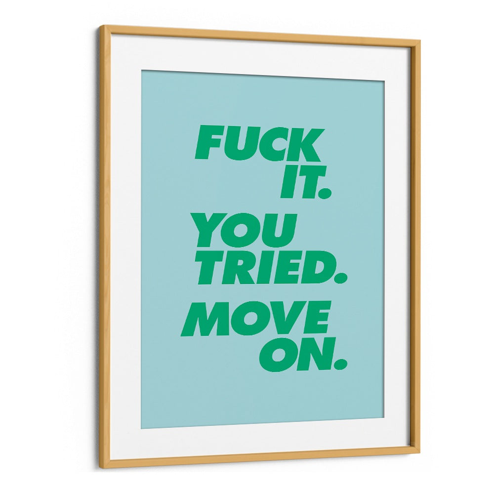 MOVE ON ! BY BRETT WILSON , QUOTES AND TYPOGRAPHY POSTERS